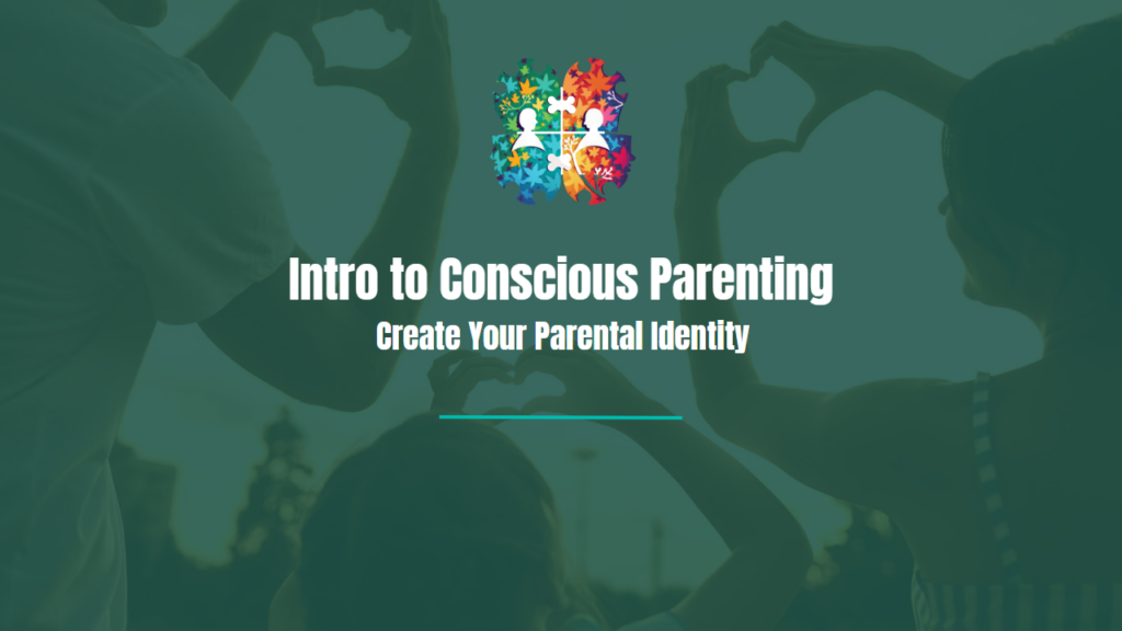 Thumbnail blog post: Intro to conscious parenting: create your parental identity